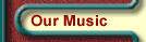 Our Music
